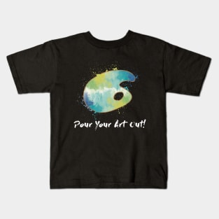 Pour Your Art Out! Kids T-Shirt